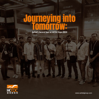 Journeying into Tomorrow: Ashtel’s Second Year at HKTDC Expo 2023!